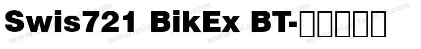Swis721 BikEx BT字体转换